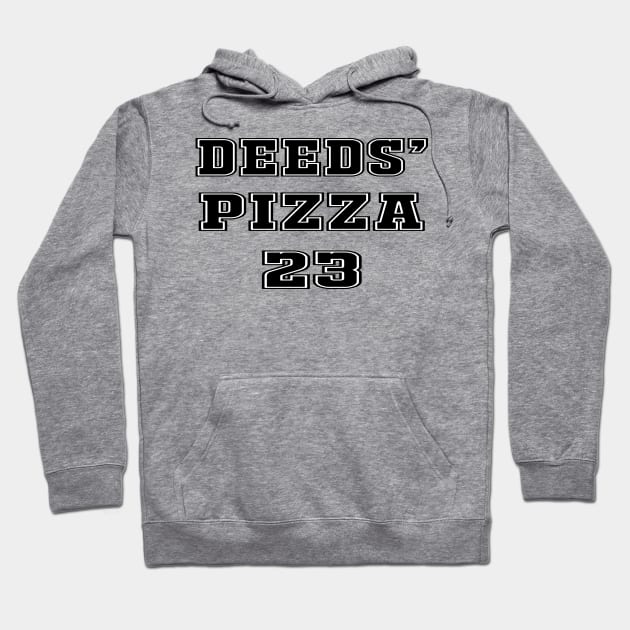 deeds pizza Hoodie by olive sthis